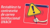 RECUPERA LA CONTRASEÑA DE TU CORREO INSTITUCIONAL