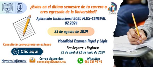 APLICACIÓN INSTITUCIONAL DEL EXAMEN GENERAL DE EGRESO DE LICENCIATURA (EGEL) PLUS – CENEVAL MODALIDAD LÁPIZ Y PAPEL (PRESENCIAL)