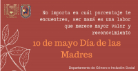 10 DE MAYO DIA DE LAS MADRES